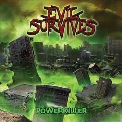Evil Survives : Powerkiller